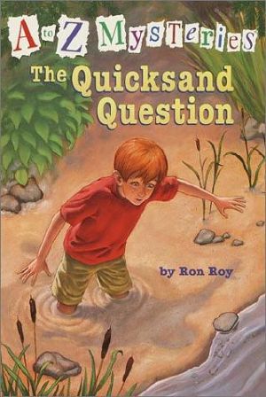 [A to Z Mysteries 17] • The Quicksand Question